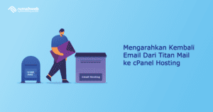 mengarahkan-kembali-email-dari-titan-mail-ke-cpanel-hosting