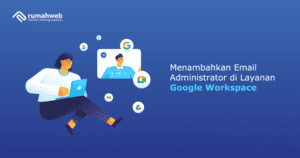 menambahkan-email-administrator-di-google-workspace