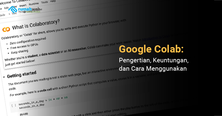 google-colab:-pengertian,-keuntungan,-dan-cara-menggunakan