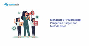 mengenal-stp-marketing:-pengertian,-target,-dan-metode-riset