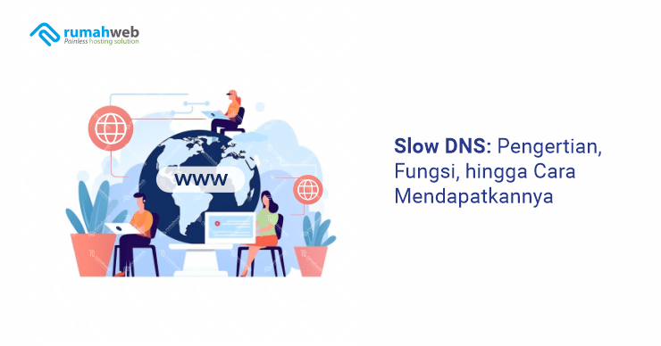 slow-dns:-pengertian,-fungsi,-hingga-cara-mendapatkannya