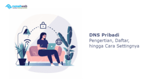 dns-pribadi:-pengertian,-daftar,-hingga-cara-settingnya