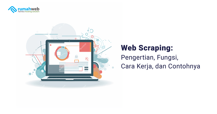 web-scraping:-pengertian,-fungsi,-cara-kerja,-dan-contohnya