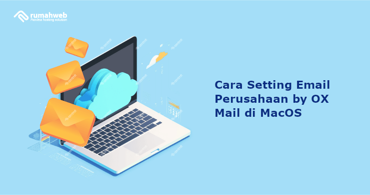 cara-setting-email-perusahaan-by-ox-mail-di-macos