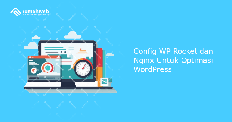 config-wp-rocket-dan-nginx-untuk-optimasi-wordpress