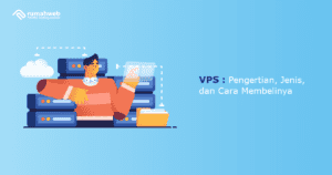 apa-itu-vps?-pengertian,-jenis,-dan-cara-membelinya