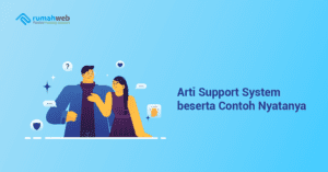 arti-support-system-beserta-contoh-nyatanya