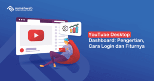 youtube-desktop:-pengertian,-cara-login-dan-fitur-dashboard