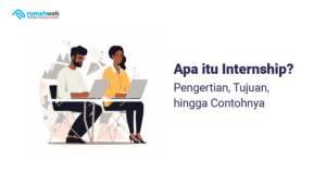 apa-itu-internship?-pengertian,-tujuan,-hingga-contohnya