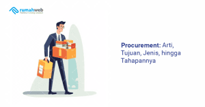 procurement:-arti,-tujuan,-jenis,-hingga-tahapannya