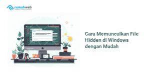 cara-memunculkan-file-hidden-di-windows-dengan-mudah