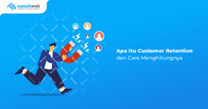 apa-itu-customer-retention-dan-cara-menghitungnya