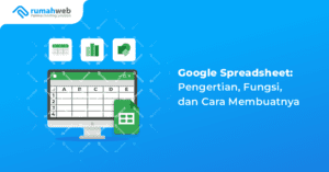 google-spreadsheet:-pengertian,-fungsi,-dan-cara-membuatnya