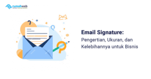 email-signature:-definisi,-contoh,-ukuran-dan-kelebihannya