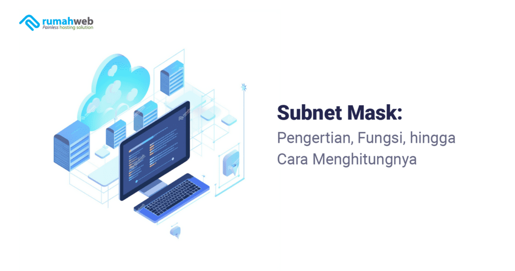 subnet-mask:-pengertian,-fungsi,-hingga-cara-menghitungnya