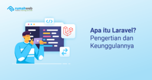 apa-itu-laravel?-pengertian,-kelebihan,-dan-cara-membuatnya