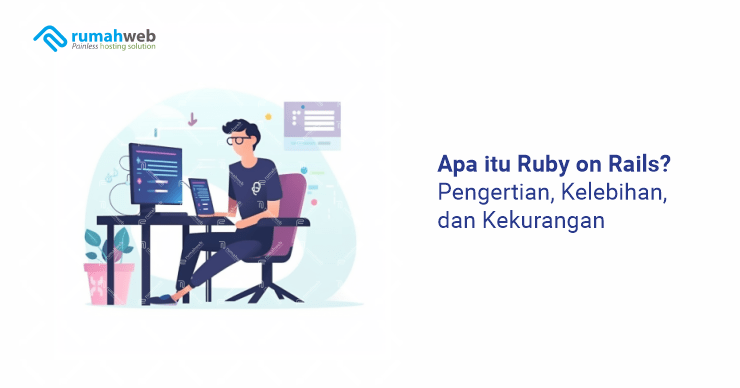 apa-itu-ruby-on-rails?-pengertian,-kelebihan-dan-kekurangan