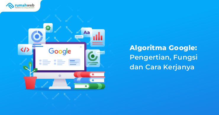 algoritma-google:-pengertian,-fungsi-dan-cara-kerjanya